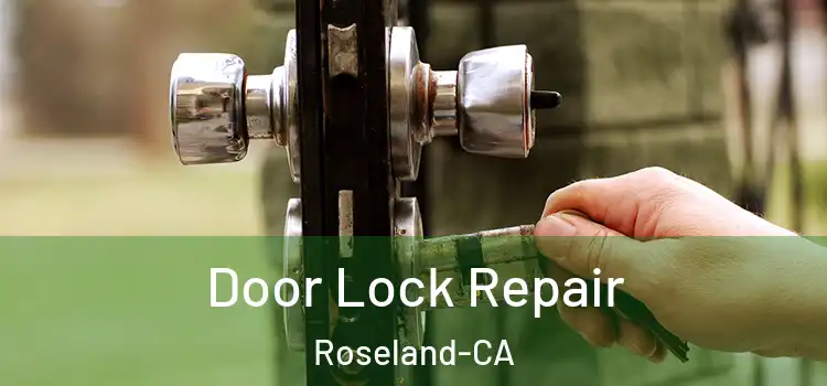  Door Lock Repair Roseland-CA