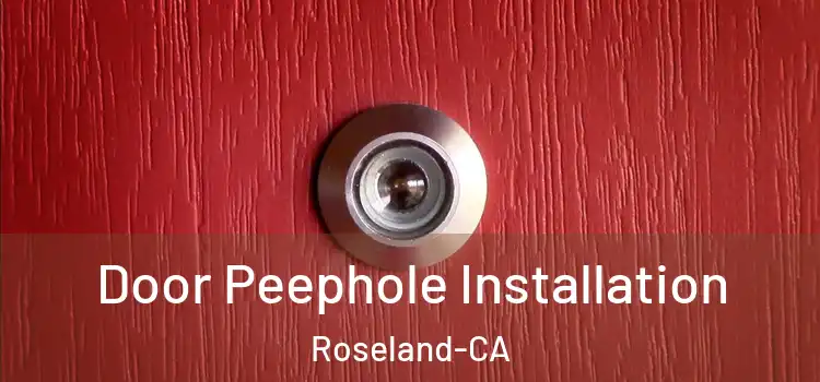 Door Peephole Installation Roseland-CA