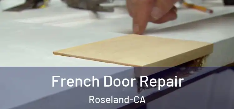  French Door Repair Roseland-CA