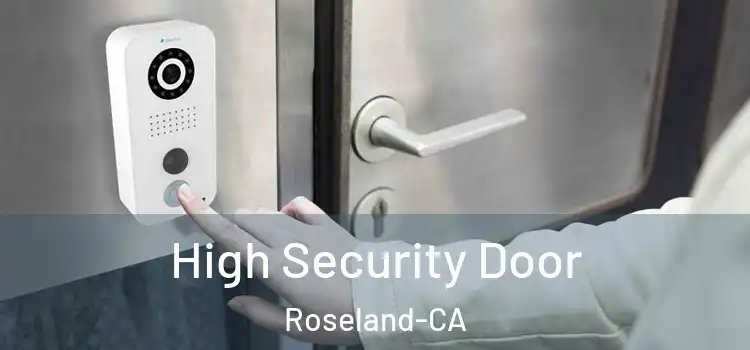 High Security Door Roseland-CA